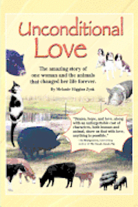bokomslag Unconditional Love: The amazing story of one woman and the animals that changed her life forever.