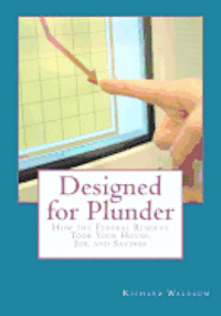 bokomslag Designed for Plunder: How the Federal Reserve Took Your House, Job, and Savings