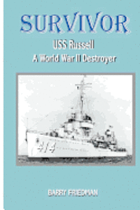 Barry Friedman - Survivor: USS Russell a World War Two Destroyer, Häftad