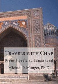 bokomslag Travels with Chap: From Siberia to Samarkand