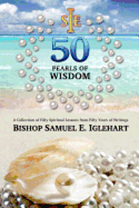 bokomslag Fifty Pearls of Wisdom: A collection of Fifty Spiritual Lessons from Fifty Years of Writings