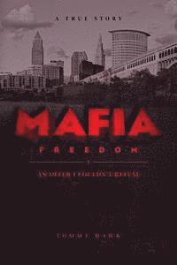 bokomslag Mafia Freedom: An Offer I Couldn't Refuse