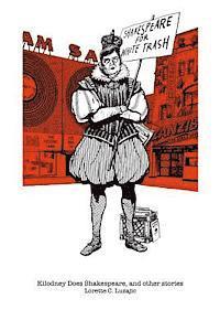 Lorette C. Luzajic - Kilodney Does Shakespeare, and other stories, Häftad