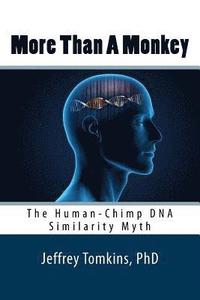 bokomslag More Than a Monkey: The Human-Chimp DNA Similarity Myth