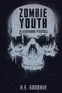 bokomslag Zombie Youth: Playground Politics