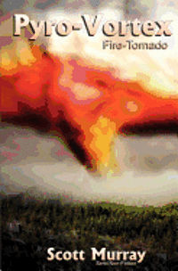 bokomslag Pyro-Vortex: Fire Tornado