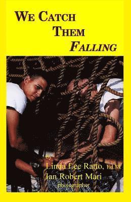 Linda Lee Ratto - We Catch Them Falling, Häftad