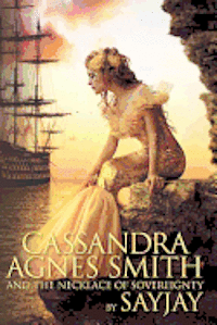 bokomslag Cassandra Agnes Smith and The Necklace of Sovereignty