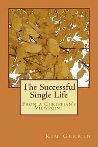 bokomslag The Successful Single Life: From a Christian's Viewpoint