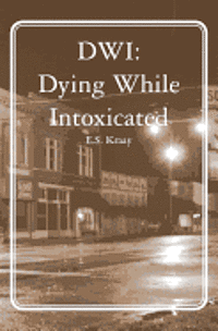 bokomslag Dwi: Dying While Intoxicated