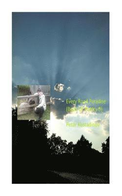 Petar Kostadinov - Every Road Paradise(Book Of Poetry 9), Häftad