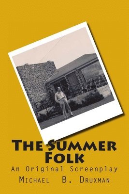 Michael B Druxman, Michael B. Druxman - Summer Folk, Häftad