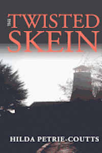 Hilda Petrie-Coutts - The Twisted Skein, Häftad