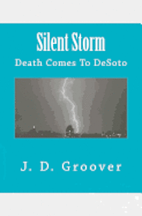 Silent Storm: Death Comes To DeSoto 1