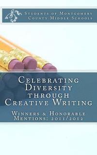 bokomslag Celebrating Diversity through Creative Writing: Winners and Honorable Mentions: 2011/2012