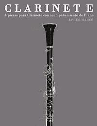 Javier Marco - Clarinete: 4 Piezas Para Clarinete Con Acompañamiento de Piano, Häftad