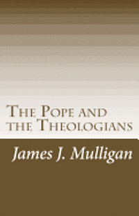 The Pope and the Theologians: The Humanae Vitae Controversy 1