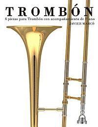 bokomslag Trombón: 4 Piezas Para Trombón Con Acompañamiento de Piano