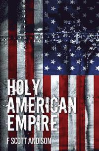 Holy American Empire 1