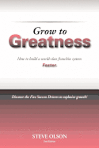 Grow to Greatness: How to build a world-class franchise system faster. 1