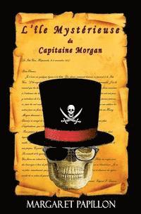 bokomslag L'île Mystérieuse du Capitaine Morgan