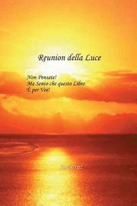 Jose Cruz - Reunion della Luce: Non Pensate! Ma Sento che questo Libro È per Voi!, Häftad