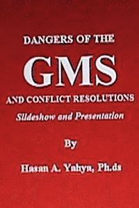bokomslag Dangers of the GMS and Conflict Resolutions: Slideshow and Presentation