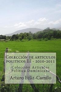 bokomslag Colección de articulos politicos III - 2010-2011: Colección Articulos Politica Dominicana