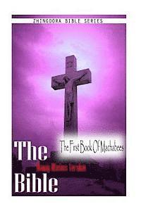 The Bible, Douay Rheims Version- The First Book Of Machabees 1