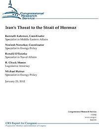 Neelesh Nerurkar, Ronald O'Rourke - Iran's Threat to the Strait of Hormuz, Häftad