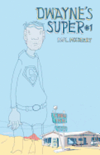 Dwayne's Super Volume One 1