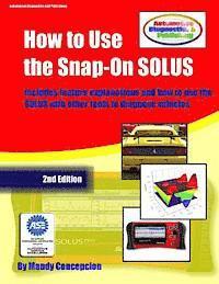 How to Use the Snap-On SOLUS: (Including preparation for the ASE Exam) 1