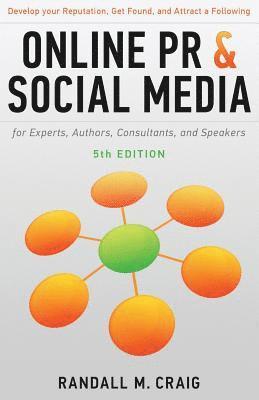 bokomslag Online PR and Social Media for Experts, 5th Ed. (Illustrated): Develop Your Reputation, Get Found, and Attract a Following