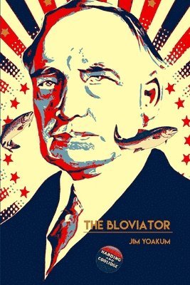 bokomslag The Bloviator