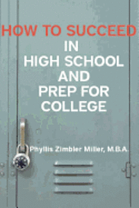 bokomslag How to Succeed in High School and Prep for College