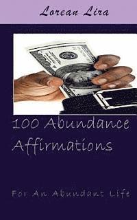 bokomslag 100 Abundance Affirmations For An Abundant Life