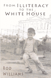 bokomslag From Illiteracy To The White House