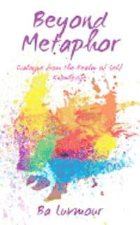 bokomslag Beyond Metaphor: Dialogue from the Realm of Self Knowledge