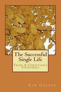 bokomslag The Successful Single Life: From A Christian's Viewpoint