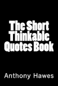 bokomslag The Short Thinkable Quotes Book