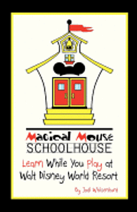 bokomslag Magical Mouse Schoolhouse: Learn While You Play at Walt Disney World Resort