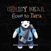 bokomslag Chrisy Bear Goes to Peru