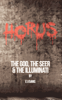 bokomslag Horus: The God, the Seer and the Illuminati
