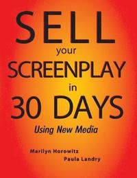 bokomslag Sell Your Screenplay in 30 Days: Using New Media