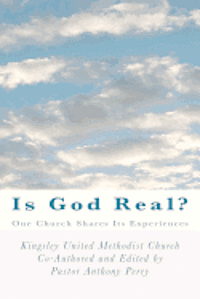 bokomslag Is God Real?: One Church Shares Its Experiences