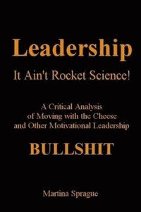 bokomslag Leadership, It Ain't Rocket Science