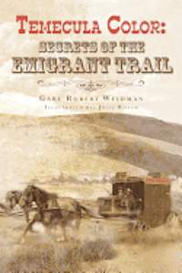 bokomslag Temecula Color: Secrets of the Emigrant Trail