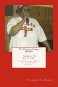 bokomslag The Rapping Granny Presents "Poems In The Key of Life: Rapping In the Key of Life
