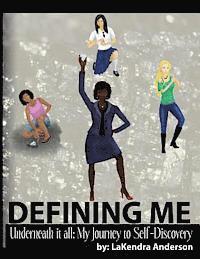 Defining Me: Underneath It All: My Journey to Self-Discovery 1