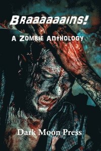 bokomslag Braaaaaains! A Zombie Anthology